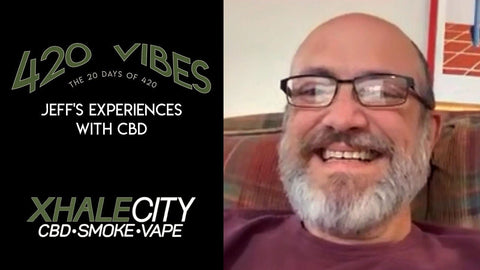 Xhale City’s The 20 Days of 420: Jeff’s Experiences with CBD
